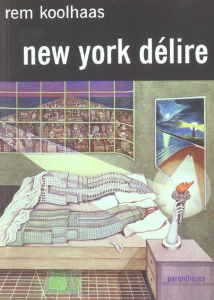 New York délire - Koolhaas Rem