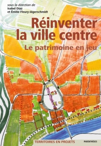 REINVENTER LA VILLE CENTRE - LE PATRIMOINE EN JEU - DIAZ