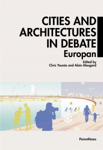 CITIES AND ARCHITECTURES UNDER DEBATE - EUROPAN - YOUNES/MAUGARD