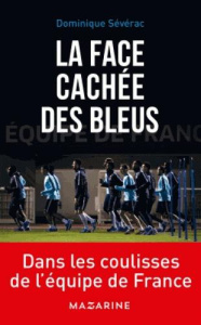 La face cachée des Bleus - Sévérac Dominique