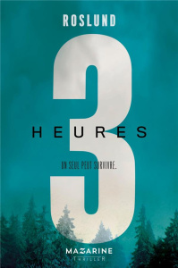 3 secondes, 3 minutes, 3 heures : Trois heures - Roslund Anders ; Bouquet Philippe ; Renaud Catheri
