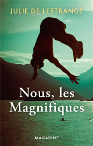 Nous, les magnifiques - Lestrange Julie de