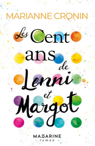 Les cent ans de Lenni et Margot - Cronin Marianne ; Artozqui Santiago