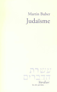 Judaïsme. Edition revue et augmentée - Buber Martin ; Jolivet Marie-José