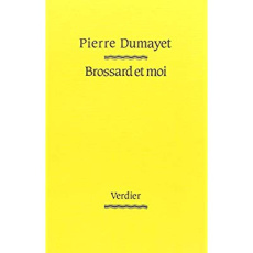 Brossard et moi - Dumayet Pierre