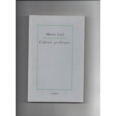Cahier gothique. Précédé de Une libation, Edition bilingue français-italien - Luzi Mario ; Masson Jean-Yves