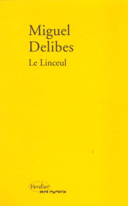 Le linceul - Delibes Miguel