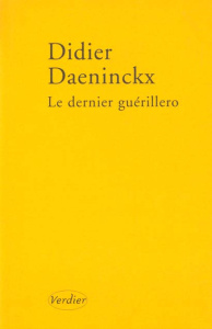 Le dernier guérillero - Daeninckx Didier