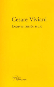 L'oeuvre laissée seule. Edition bilingue français-italien - Viviani Cesare ; Simeone Bernard