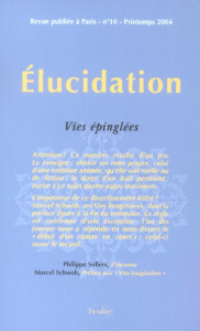 Elucidation N° 10 Printemps 2004 : Vies épinglées - COLLECTIF