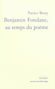Benjamin Fondane, au temps du poème - Beray Patrice