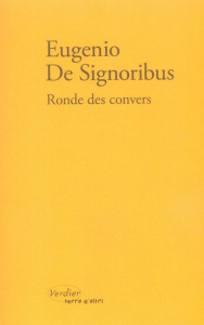 Rondes des convers. 1999-2004, édition bilingue français-italien - De Signoribus Eugenio