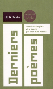 Derniers poèmes (1936-1939). Edition bilingue français-anglais - Yeats William Butler ; Masson Jean-Yves