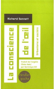 La conscience de l'oeil. urbanisme et société - Sennett Richard ; Dill Dominique