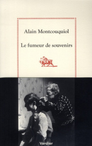 Le fumeur de souvenirs - Montcouquiol Alain