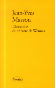 L'incendie du théâtre de Weimar - Masson Jean-Yves