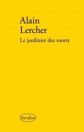 Le jardinier des morts - Lercher Alain