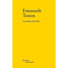 La prime lumière - Tonon Emanuele ; Lombard Laurent
