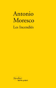 Les incendiés. Gli incendiati - Moresco Antonio ; Lombard Laurent