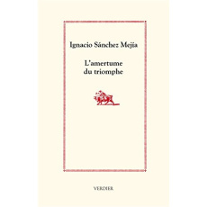 L'amertume du triomphe - Sanchez Mejias Ignacio ; Blanc Dominique ; Mariou