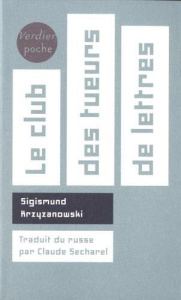 Le club des tueurs de lettres - Krzyzanowski Sigismund ; Secharel Claude