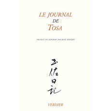 Le journal de Tosa. Suivi de Poèmes du Kokin-shû - Tsurayuki Ki no ; Sieffert René