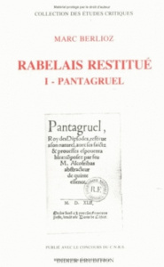 Rabelais restitué Tome 1 : "Pantagruel" - Berlioz Marc