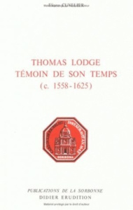 Thomas Lodge, témoin de son temps (c. 1558-1625) - Cuvelier Éliane