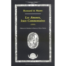 LES AMOURS, LEURS COMMENTAIRES. Texte de 1553 - DE RONSARD/MURET