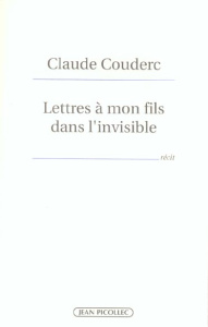 Lettres à mon fils dans l'invisible - Couderc Claude