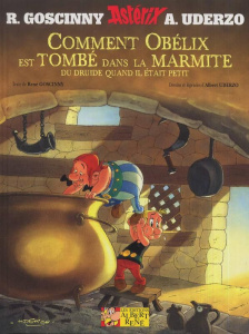 Astérix : Comment Obélix est tombé dans la marmite du druide quand il était petit - Goscinny René ; Uderzo Albert