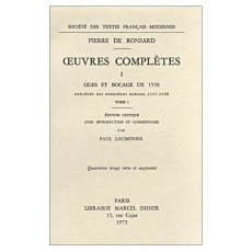 Tome I - Odes et bocage de 1550, précédés des Premières Poésies (1547-1549). PRÉCÉDÉS DES PREMIÈRES - Ronsard Pierre de ; Laumonier Paul ; Lebègue Raymo