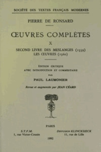 Tome X - Second Livre des Meslanges (1559), Les oeuvres (1560) - Ronsard Pierre de ; Céard Jean ; Laumonier Paul