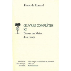 Oeuvres complètes. Tome 11, Discours des misères de ce temps - Ronsard Pierre de
