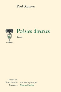 Poésies diverses. Tome I - Scarron Paul ; Cauchie Maurice
