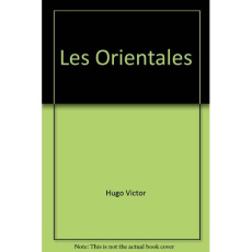 Les Orientales. Tome I - Hugo Victor ; Barineau Elisabeth