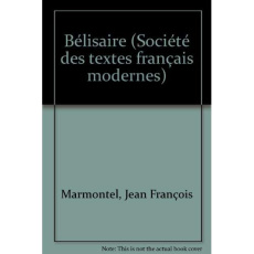 Bélisaire - Marmontel Jean-François ; Granderoute Robert