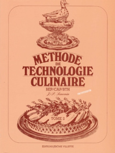 CUISINE BEP CAP BTH METHODE DE TECHNOLOGIE CULINAIRE. Tome 2, Livre du professeur - Sémonin Jean-Pierre