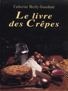 Le livre des crêpes - Merdy-Goasdoué Catherine