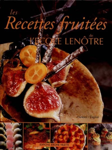 Les recettes fruitées. Edition bilingue français-anglais