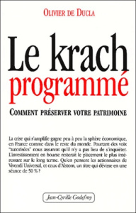 Le krach programmé. Comment préserver votre patrimoine - Ducla Olivier de
