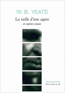 La taille d'une agate et autres essais - Yeats William Butler