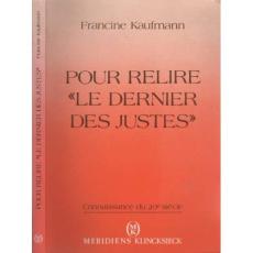 Pour relire "Le dernier des justes". Réflexions sur la Shoah - Kaufmann Francine