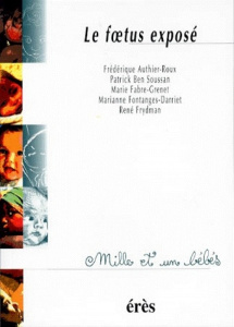 Le foetus exposé - Frydman René; Fabre-Grenet Marie; Authier-Roux Fré