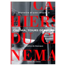 Histoire d'une revue. Tome 2, Cinéma, tours détours (1959-1981) - Baecque Antoine de