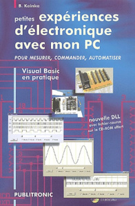 Petites expériences d'électronique avec mon PC, pour mesurer, commander, automatiser. Visual Basic e - Kainka Burkhard