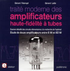 Traité moderne des amplificateurs haute-fidélité à tubes - Fiderspil Gérard ; Lallié Gérard