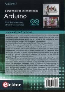 Personnalisez vos montages Arduino. Techniques pratiques et fonctions avancées - Spanner Günter ; Moreau Hervé