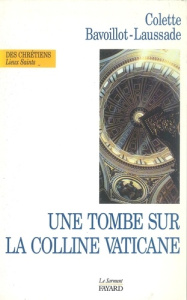 Une tombe sur la colline vaticane - Bavoillot-Laussade C