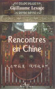 Rencontres en Chine - Lesage Guillaume